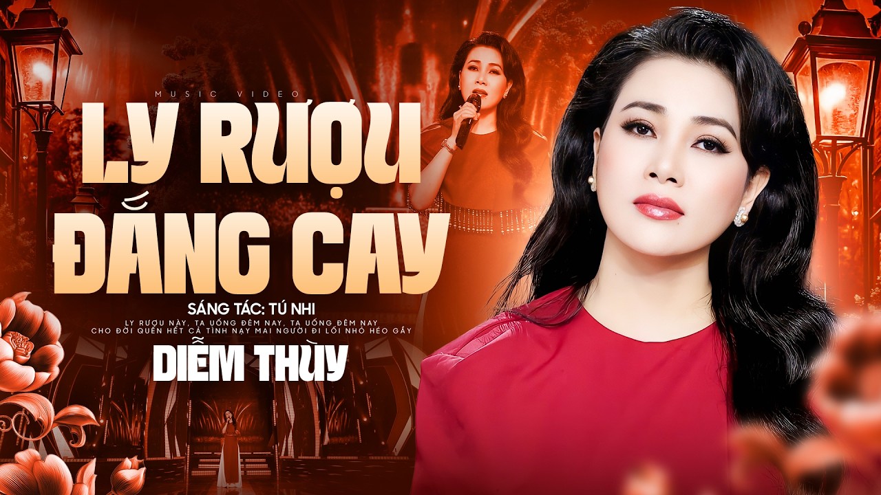 Ly Rượu Đắng Cay - Diễm Thùy | Mv Official