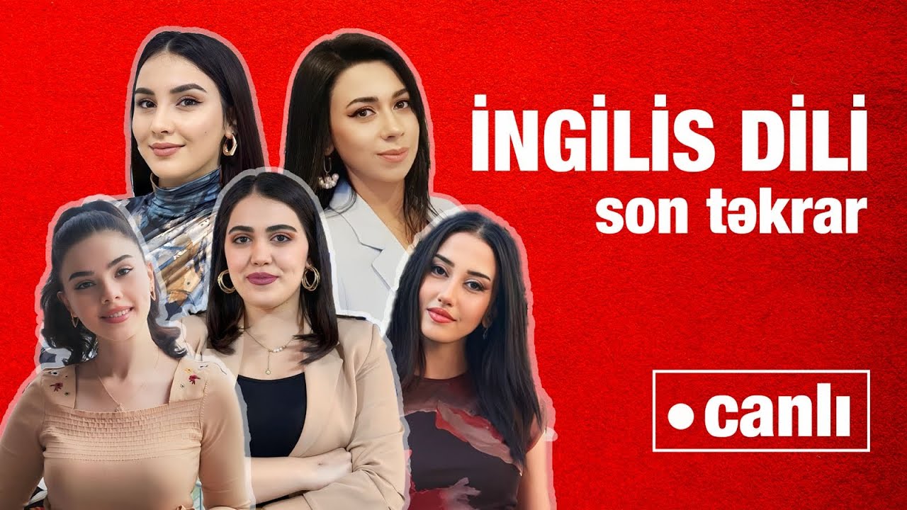 CANLI YAYIM - BÜTÜN İNGİLİS DİLİ / SON TƏKRAR
