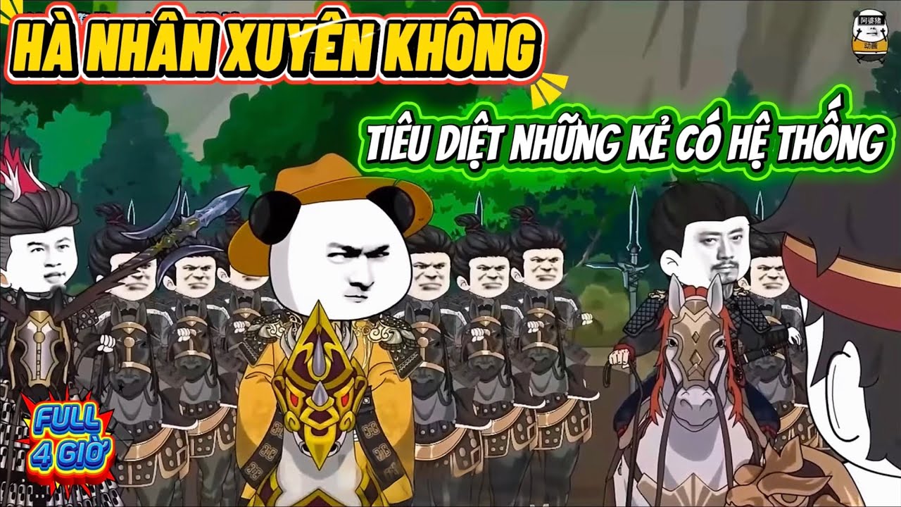 H&agrave; Nh&acirc;n Xuy&ecirc;n Kh&ocirc;ng Tam Quốc, Ta Ti&ecirc;u Diệt Những Kẻ C&oacute; Hệ Thống | H&agrave; Nh&acirc;n Sub