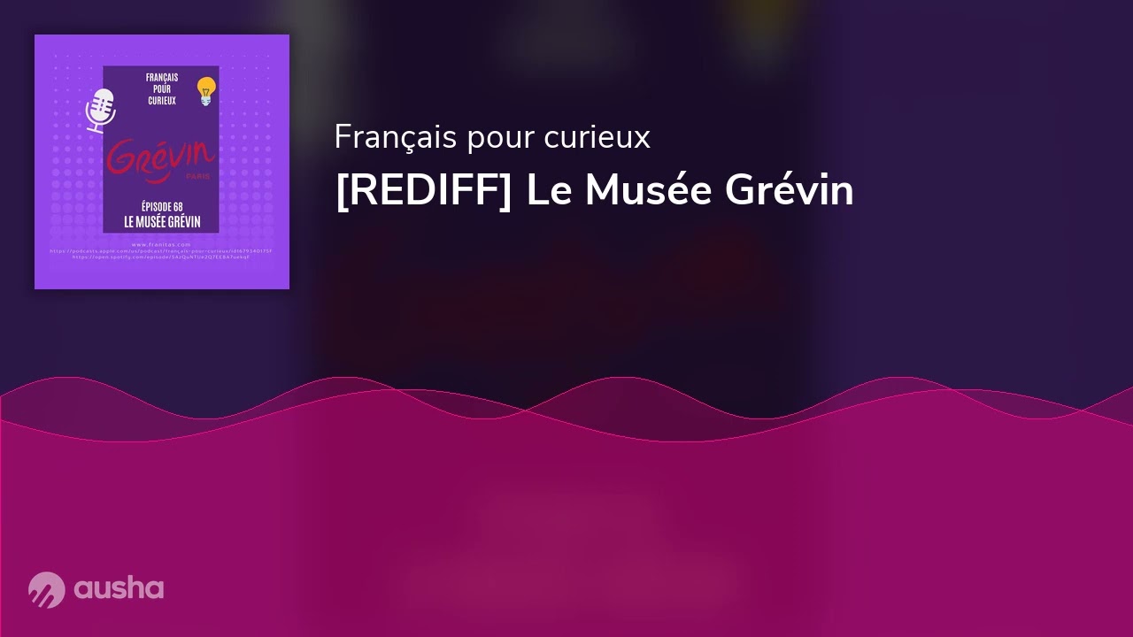 [REDIFF] Le Musée Grévin