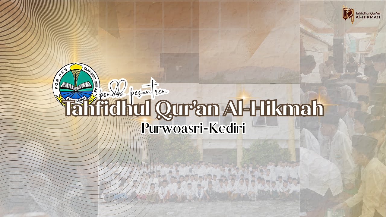 Keseharian Santri Putra | PP Tahfidhul Qur’an Al-Hikmah Purwoasri-Kediri