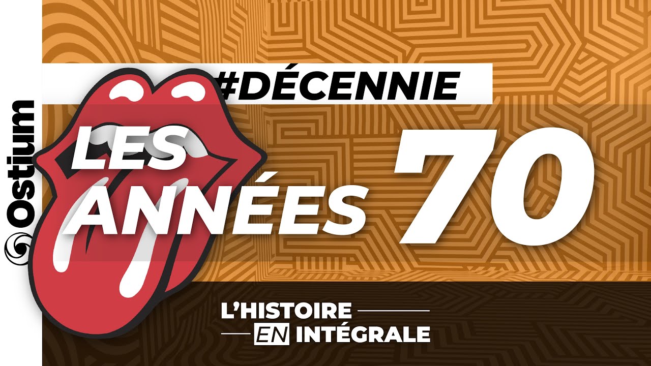 LES ANNÉES 70 ! | L'histoire en intégrale n°3.3 | FR