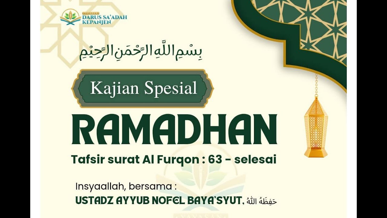 Tafsir surat al-furqon : 63 - akhir
-  Ustadz Ayyub Nofel Baya’syut حفظه الله تعالى