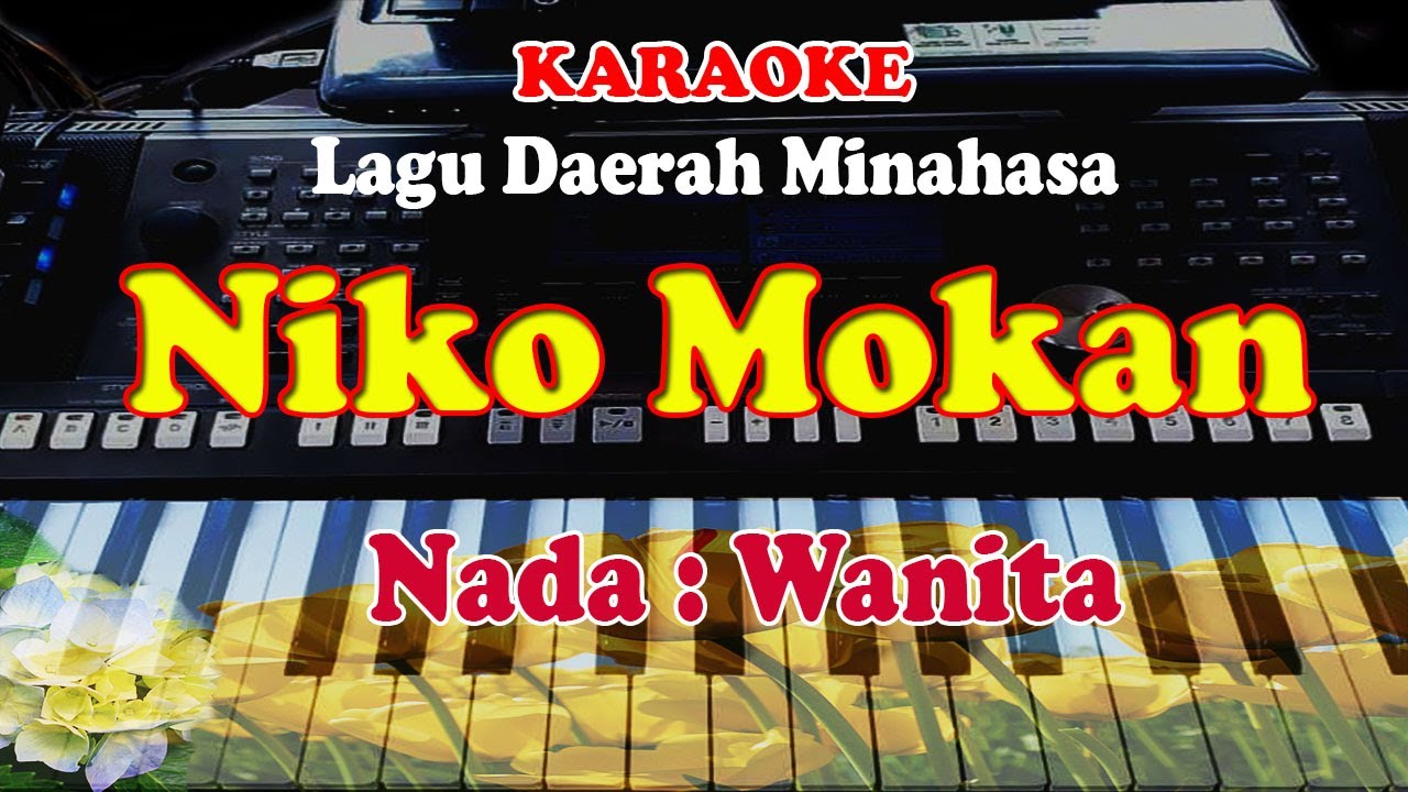 LAGU DAERAH MINAHASA - NIKO MOKAN - KARAOKE NADA WANITA