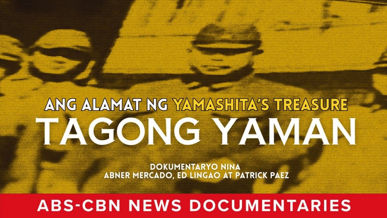 Tagong Yaman: Ang Alamat ng Yamashita’s Treasure (Full Documentary) | ABS-CBN News