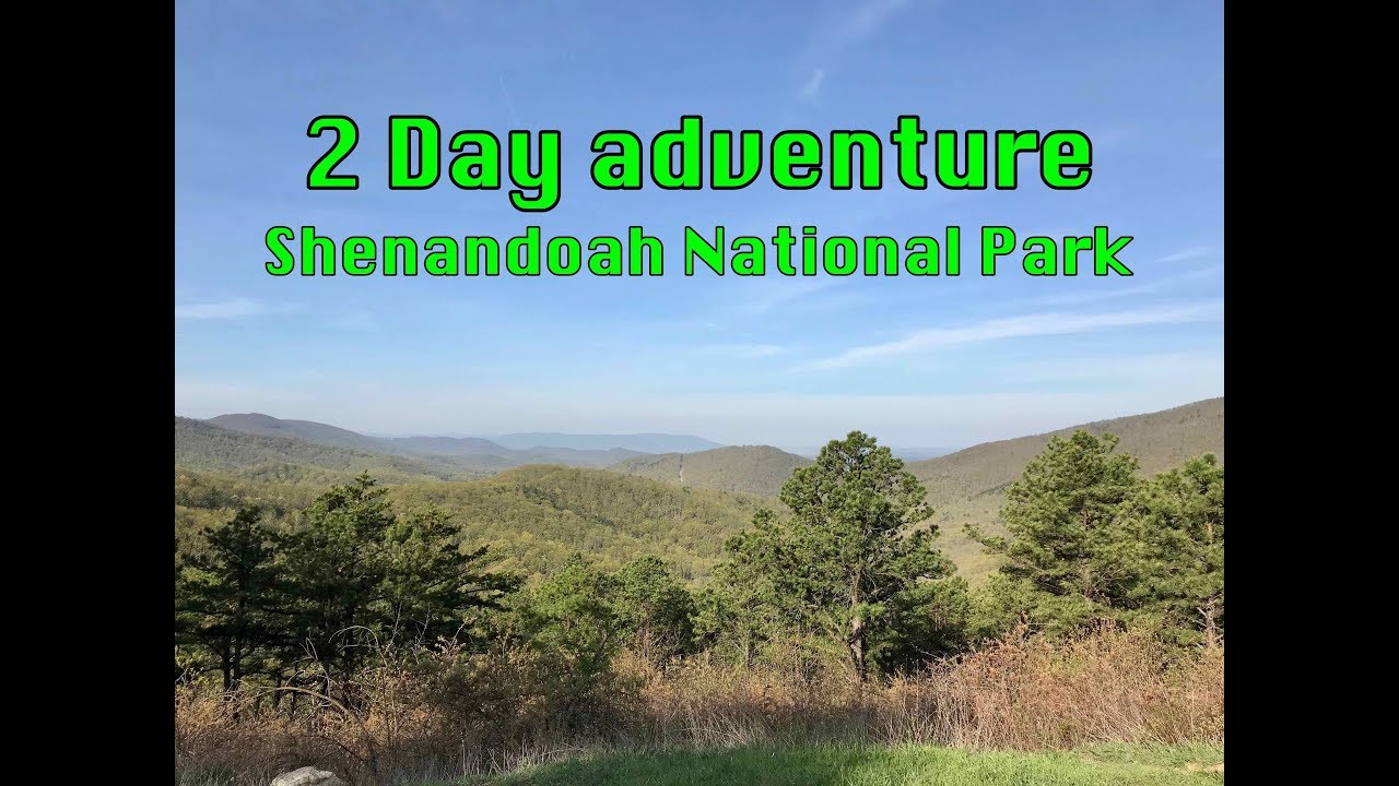 2 Day adventure to Shenandoah National Park