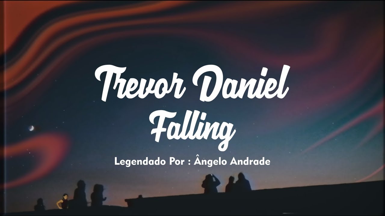 Trevor Daniel - Falling ( 432 Hz ) Legendado Pt-Br