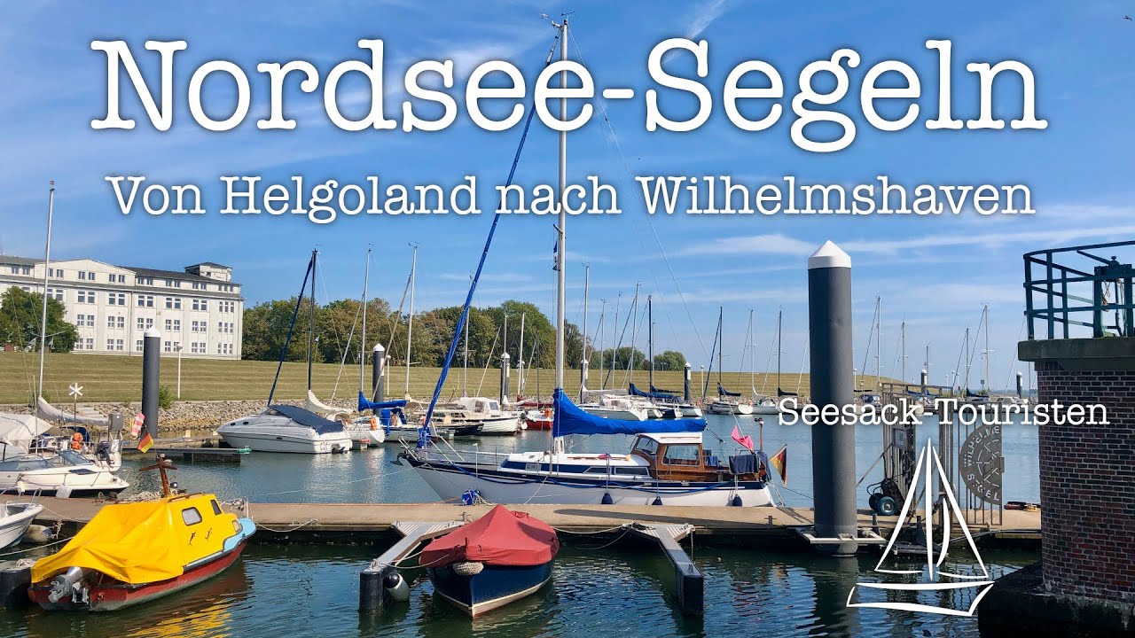 Von Helgoland nach Wilhelmshaven - Nordsee-Segeln