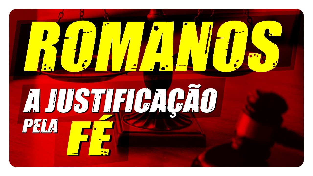 ROMANOS (O Justo viverá pela FÉ) A todos os que estão em Roma, amados de Deus, chamados santos