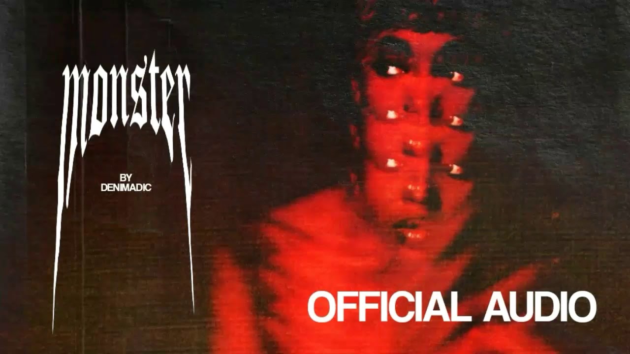 Denimadic - Monster (Official Audio)