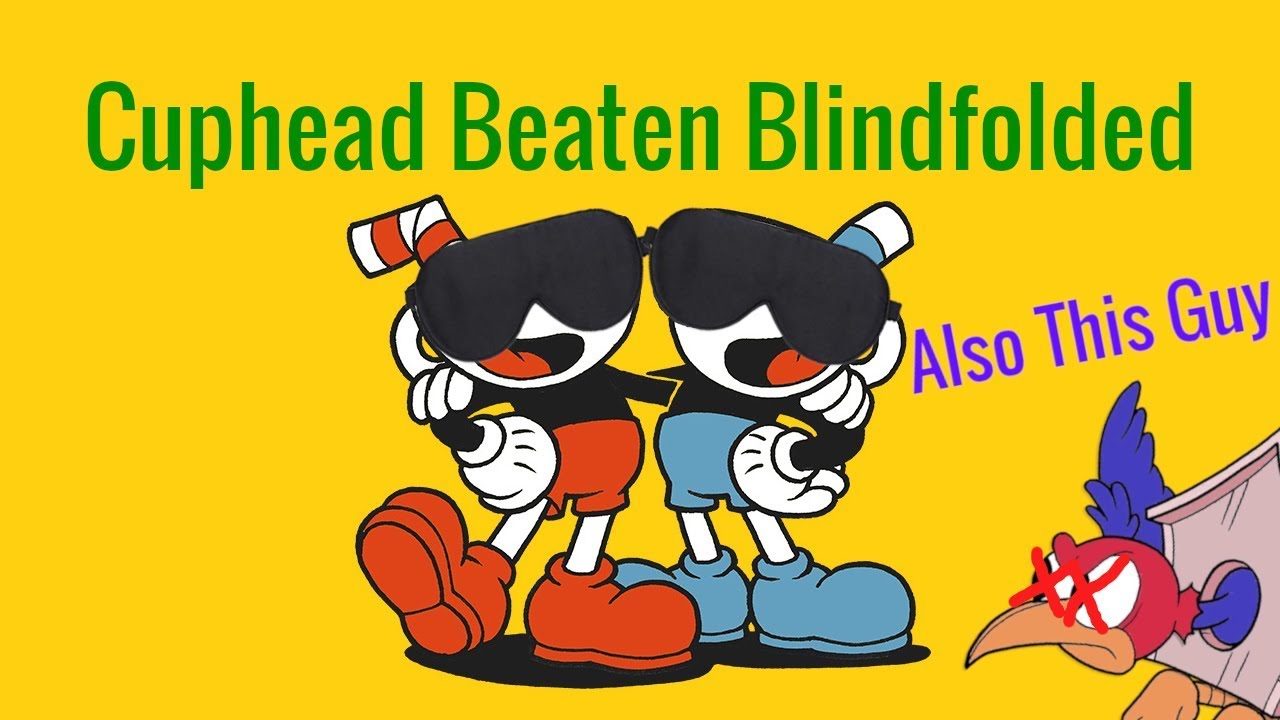 Cuphead Beaten Blindfolded!