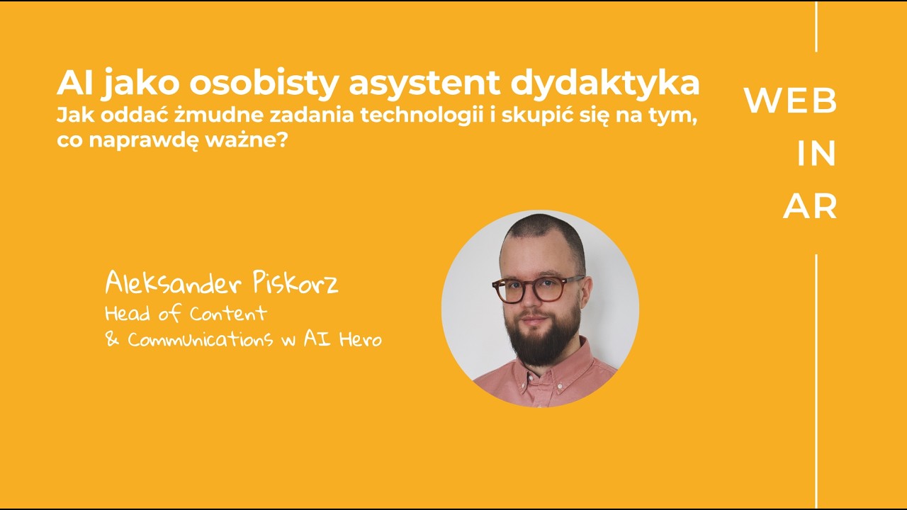 AI jako osobisty asystent dydaktyka. Jak oddać żmudne zadania technologii i skupić się na tym, co...