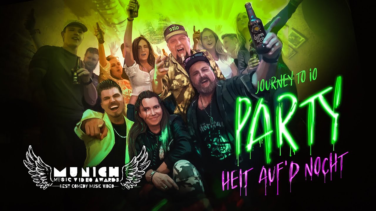 PARTY (Heit Auf'd Nocht) &ndash; JOURNEY TO iO (Official Music Video)