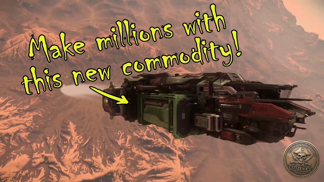 Make millions trading this brand new commodity - Star Citizen 4.9