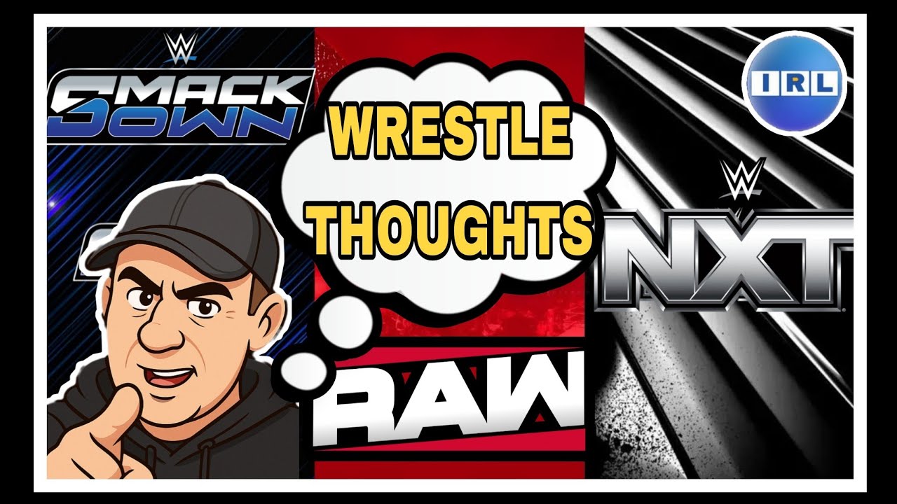 Wrestle Thoughts Live Stream  #wwe #wweraw #smackdown #nxt
