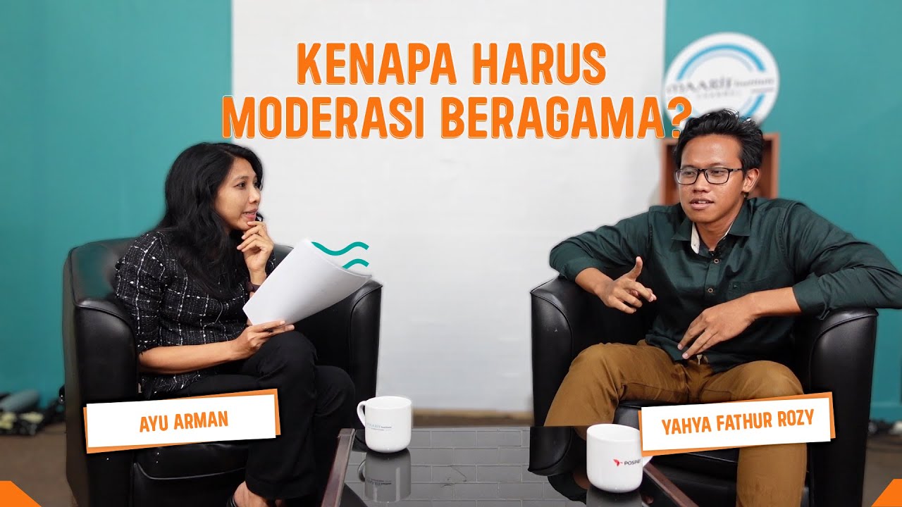 KENAPA HARUS MODERASI BERAGAMA? Bersama Yahya Fathur Rozy
