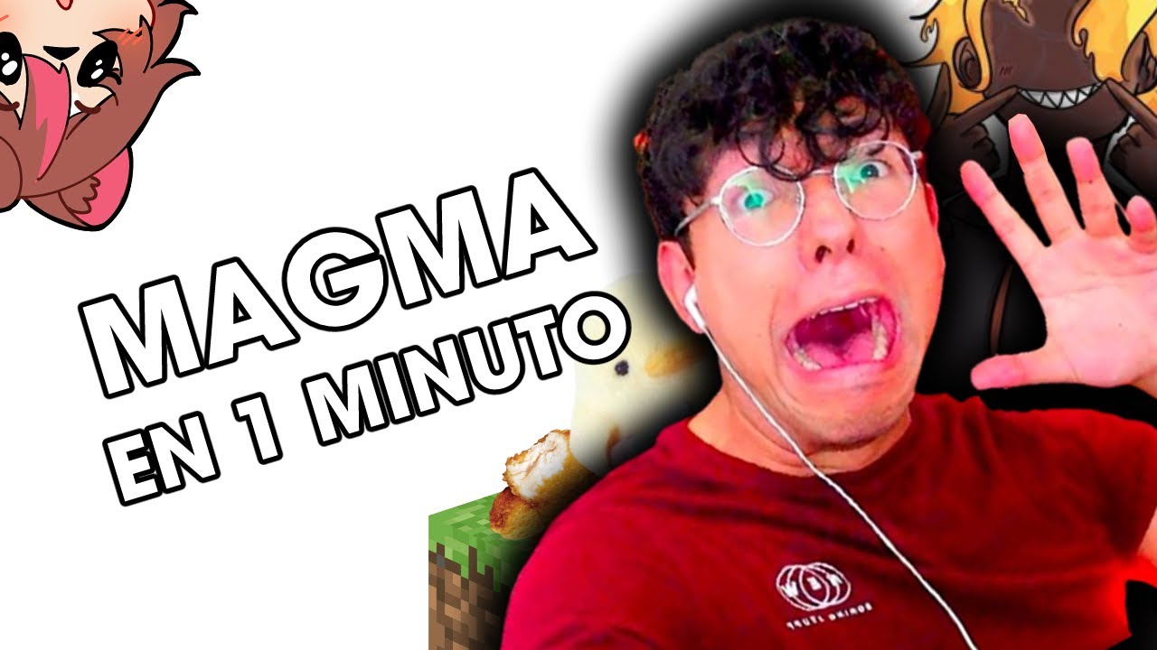 THEMAGMABOI EN 1 MINUTO!!!