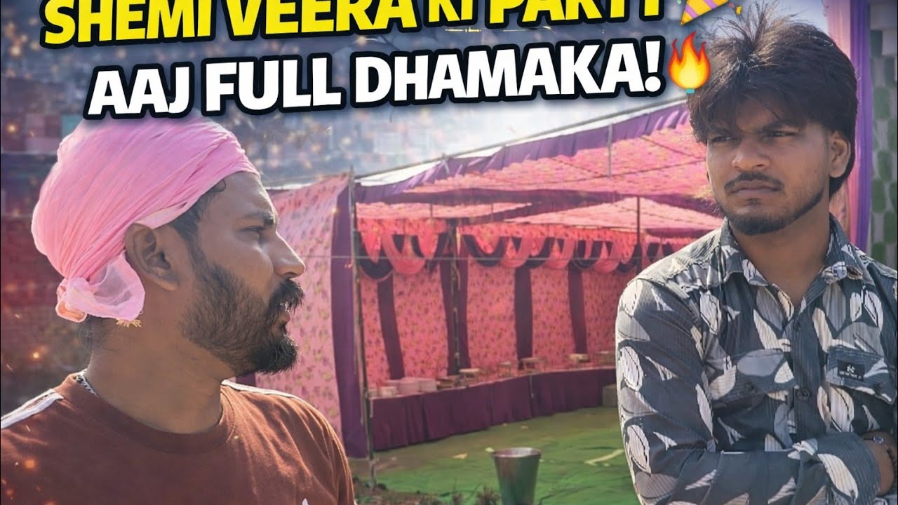 Shemi veera ki party