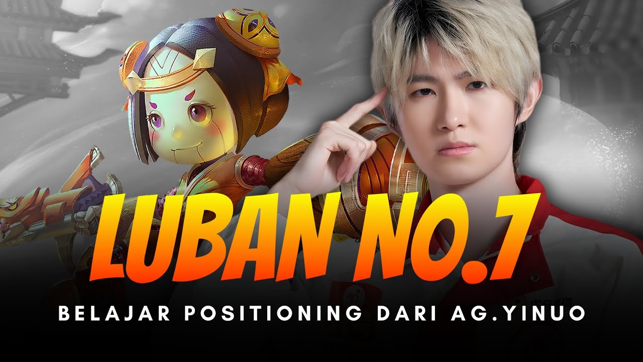 Belajar Positioning Main Farm Lane dari AG.YINUO! Cara Main LUBAN NO.7 HOK Biar Gak Mati Konyol!