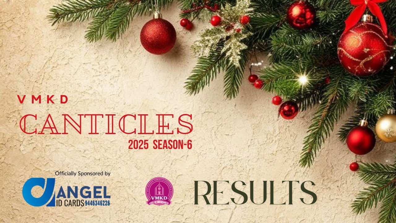 CANTICLES-2025 SEASON-6 RESULTS | VMKD