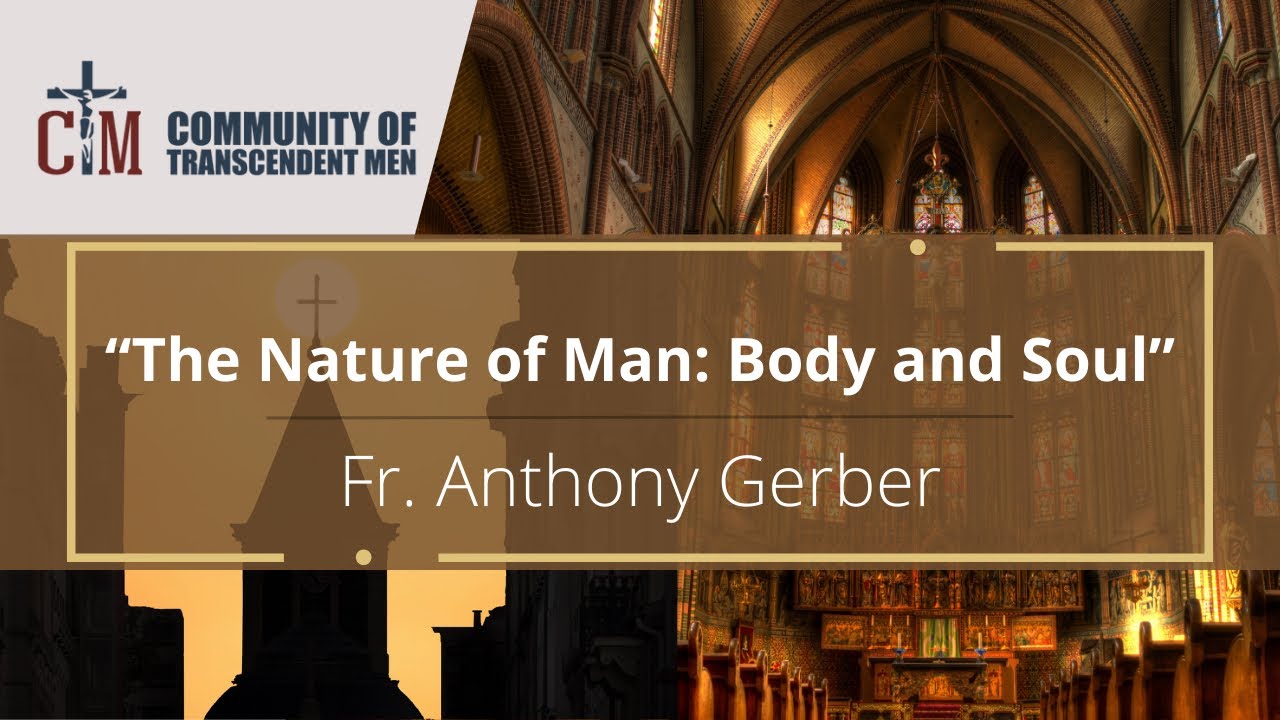 The Nature of Man:  Body and Soul