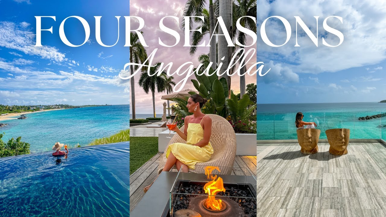 FOUR SEASONS ANGUILLA: Luxury Travel Vlog