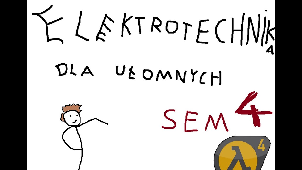 Elektrotechnika Dla Ułomnych- Sem. IV