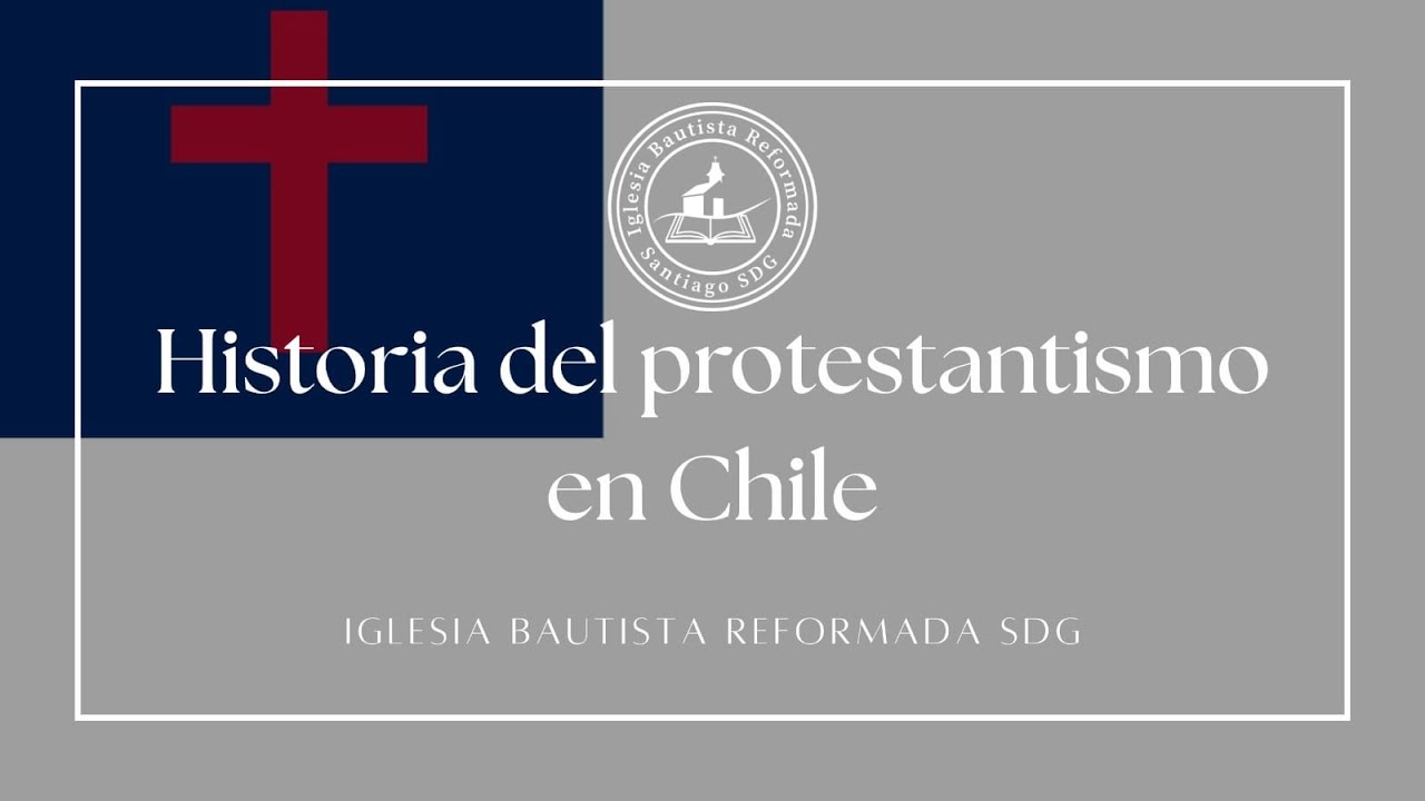 Historia del protestantismo en Chile # 31 20260201