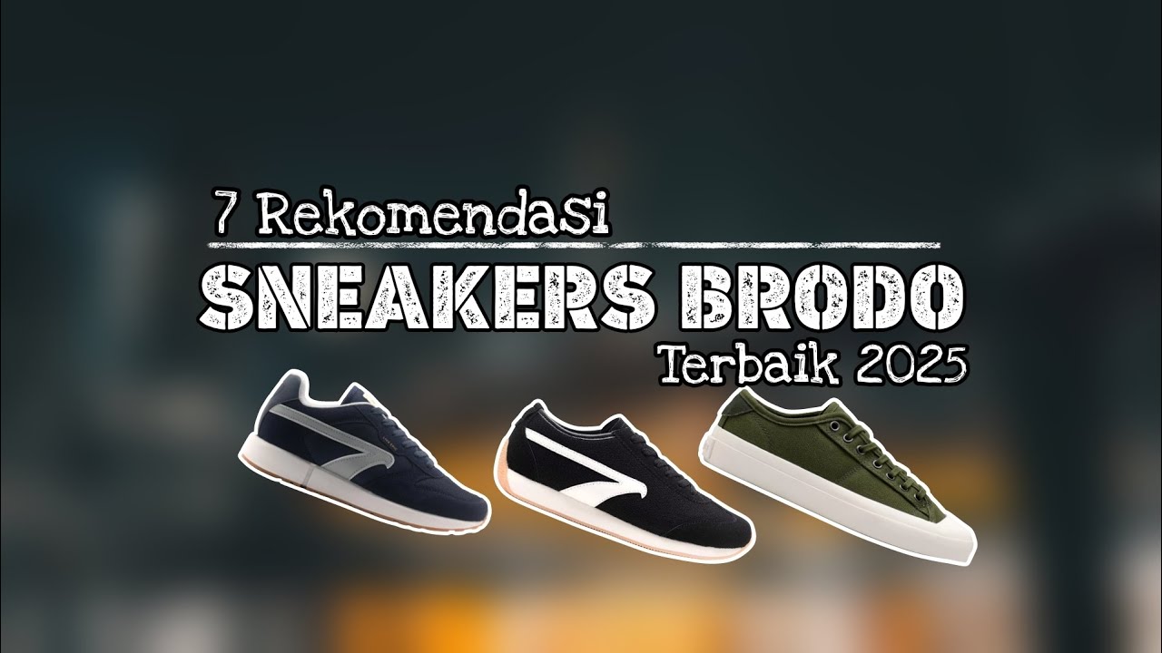 7 Rekomendasi Sepatu Sneakers Brodo Terbaik 2025