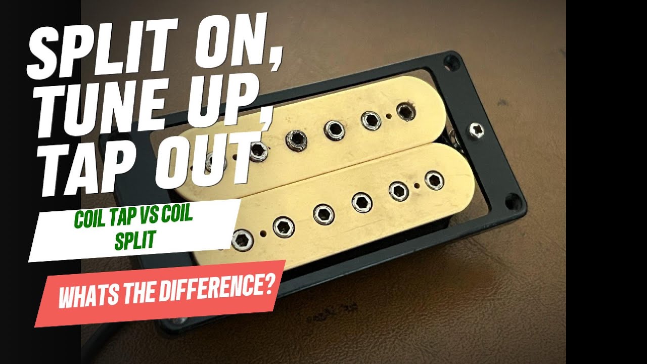 Coil Tap Vs Coil Split  Guitar Pickups. What's the difference??