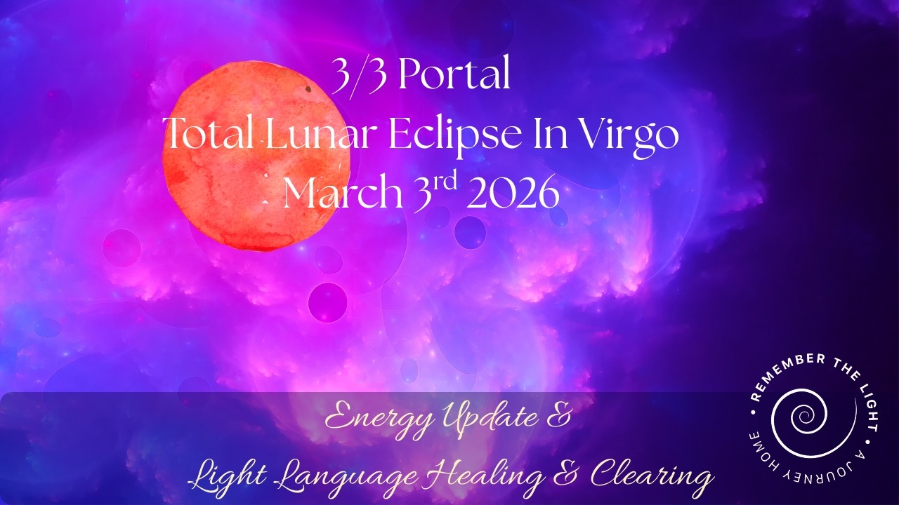 3 3 Portal Full Moon Light Language Total Lunar Eclipse | 33 Portal 2026 |Lunar Eclipse In Virgo