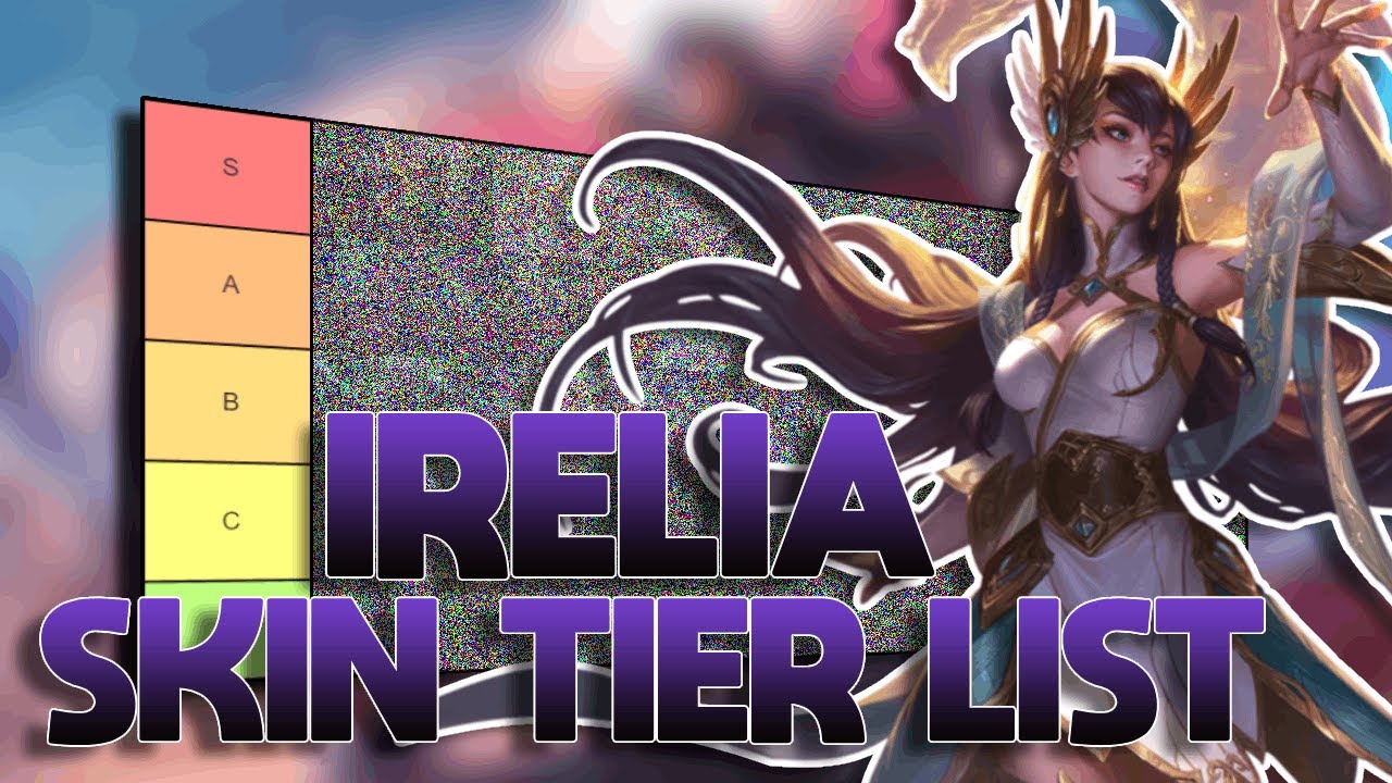 TIER LIST DAS SKINS DA IRELIA (MUITA FACA)