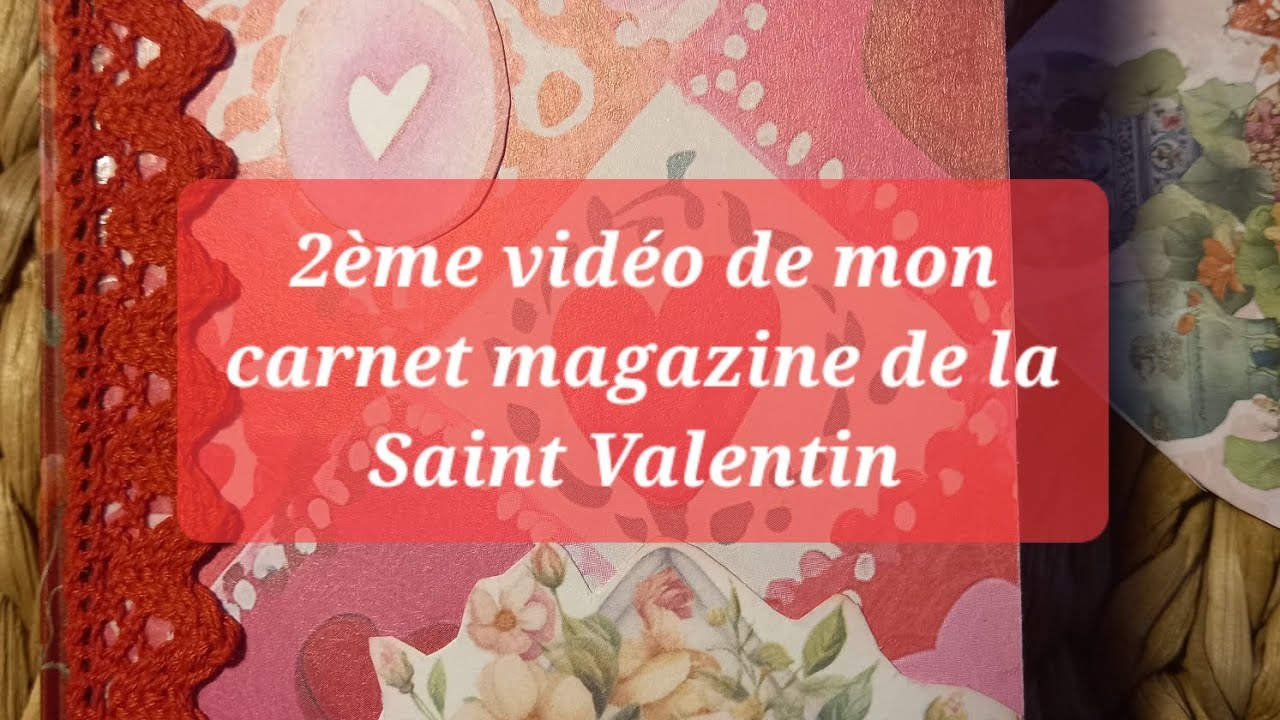 2ème vidéo de mon carnet magazine de la Saint Valentin avec @milleet1papiers #carnetmagazine #créa