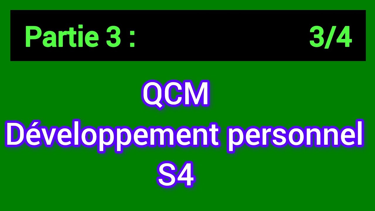QCM Développement Personnel S4/S5 (Partie 3)