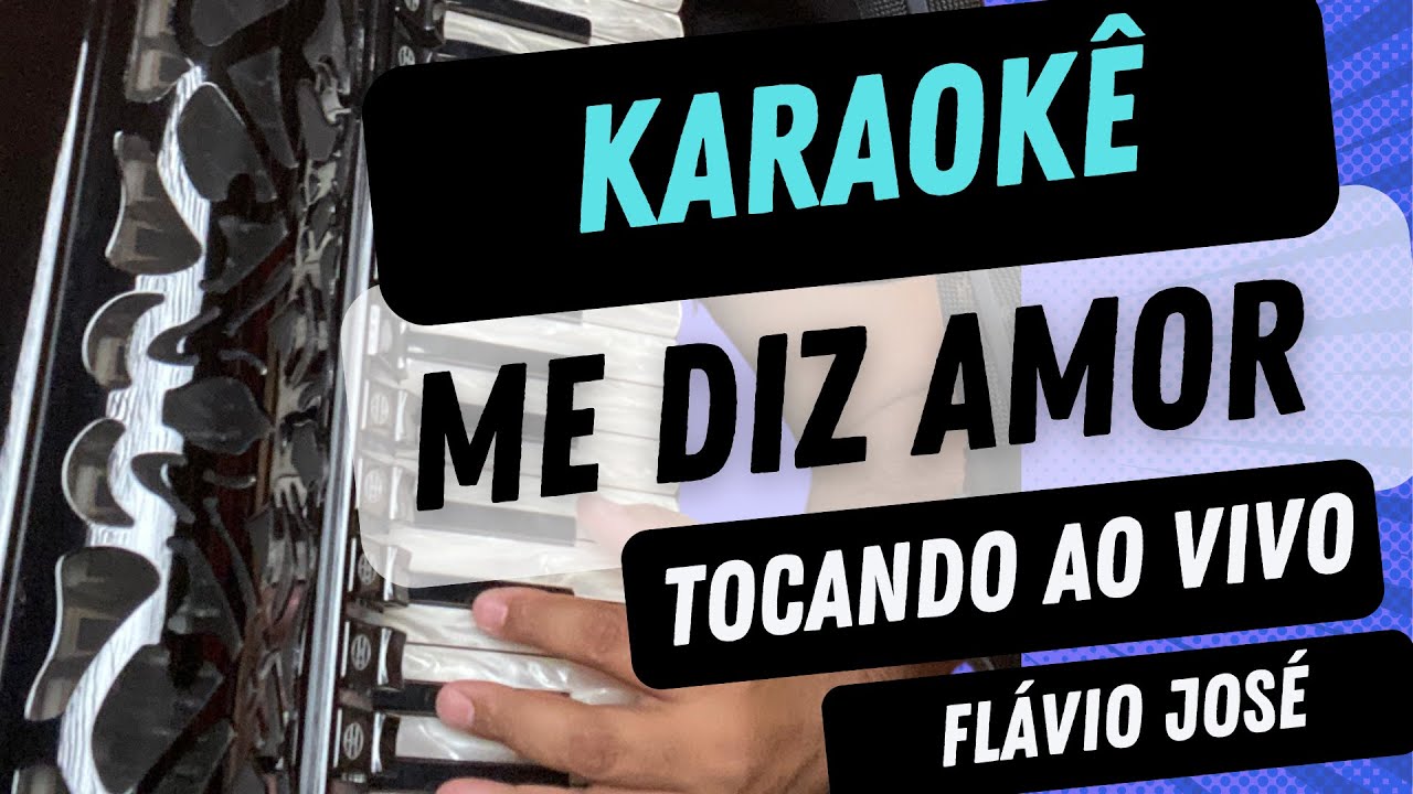 ME DIZ AMOR / FLÁVIO JOSÉ (Karaokê) Léo Lima Sanfoneiro tocando ao vivo