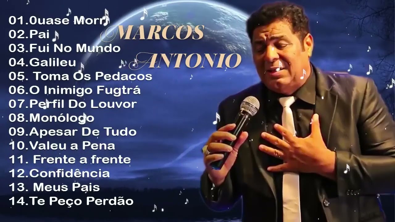 MARCOS ANTONIO, PAI, FUI NO MUNDO, GALILEU, TOMA OS PEDAÇOS