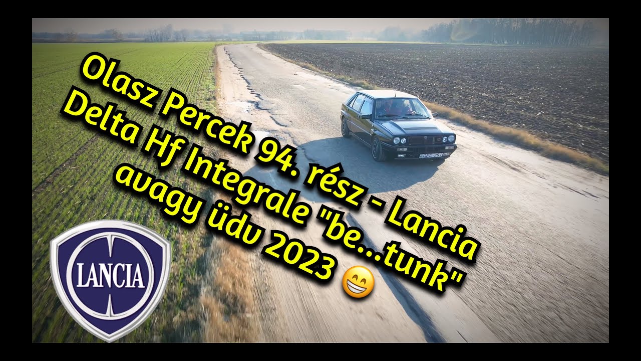 Olasz Percek 94. rész - Lancia Delta Hf Integrale 