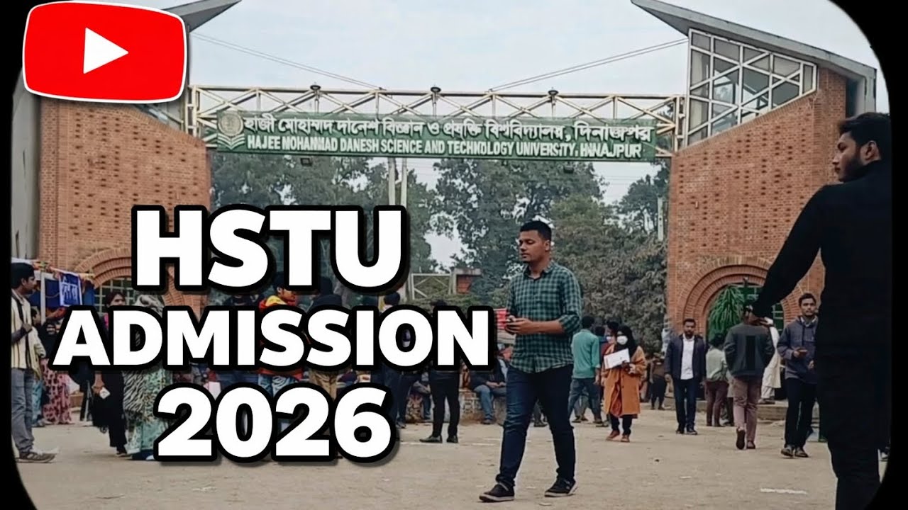 HSTU ADMISSION 2026 ( Hajee Mohammed Danesh Science and Technology University)