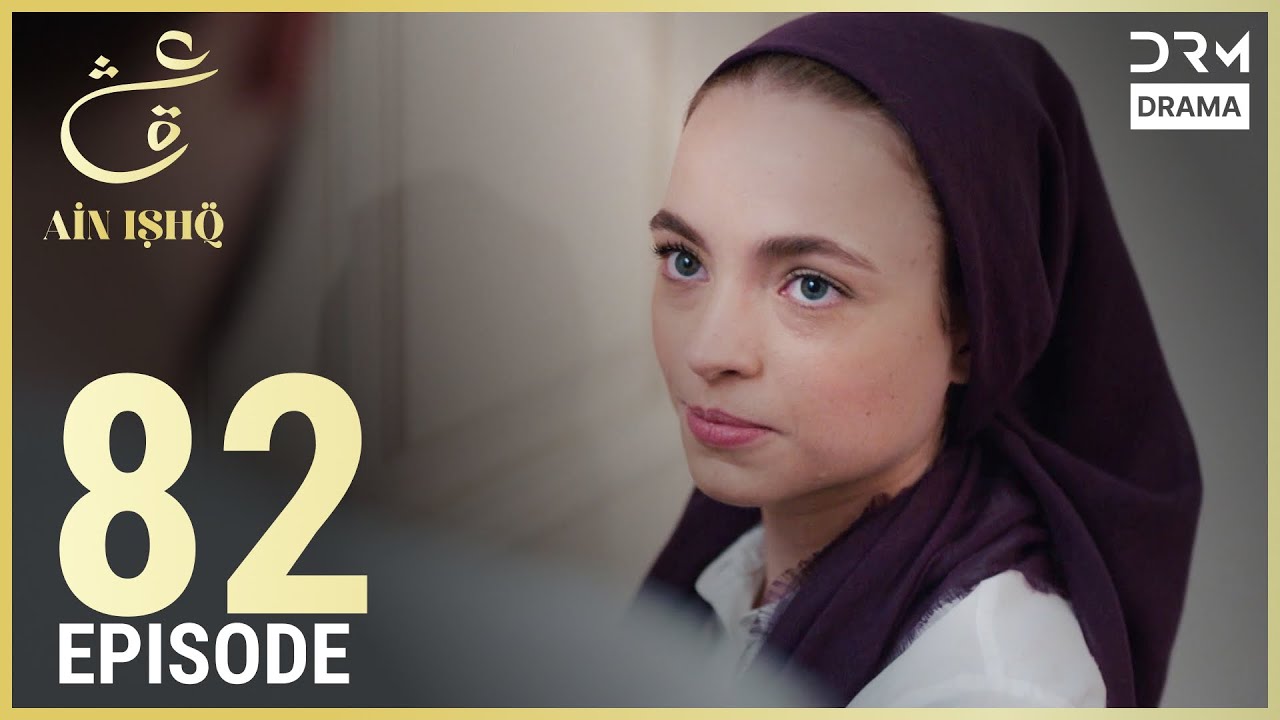 Turkish Drama in Urdu | Ain Ishq | Episode 82 | One Love | UD1O