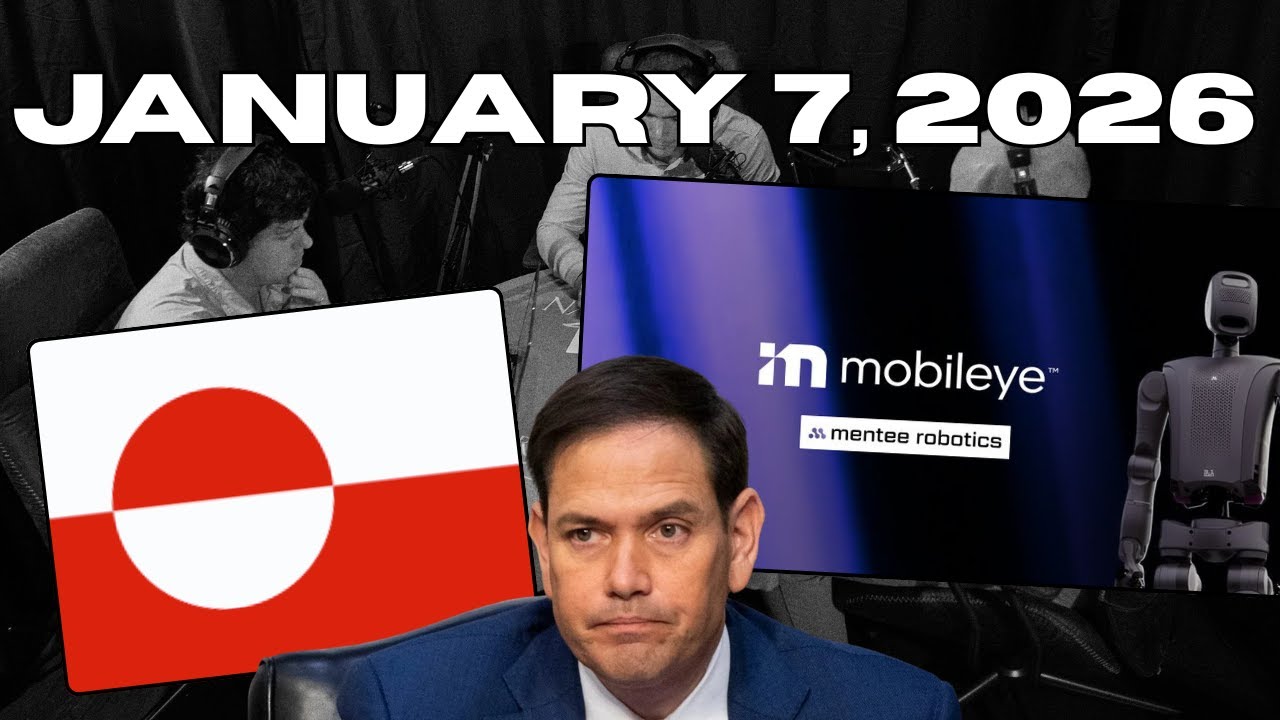 Rubio Pushes to Buy Greenland & Mobileye Acquires Mentee | January 7, 2026