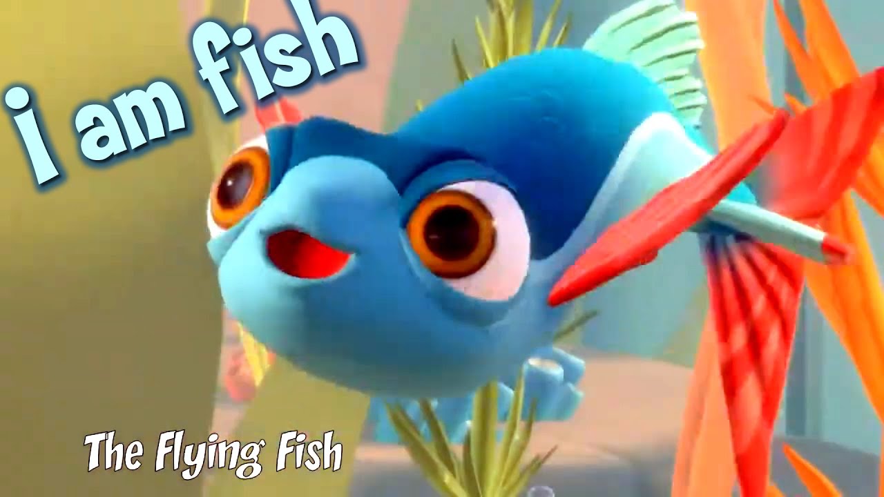 I am fish: The Flying Fish - music and action.