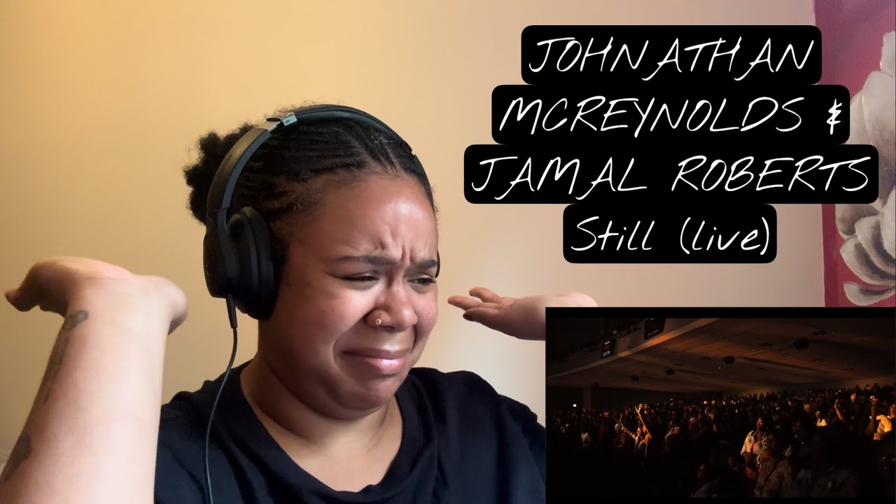 Johnathan McReynolds & Jamal Roberts - Still | REACTION!!!