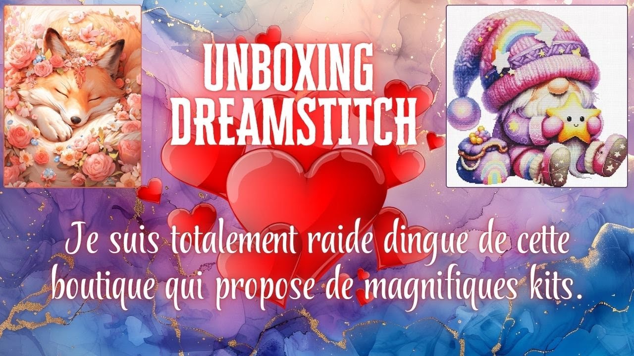 UNBOXING Dreamstitch : un site de rêve #crossstitch #pointdecroix