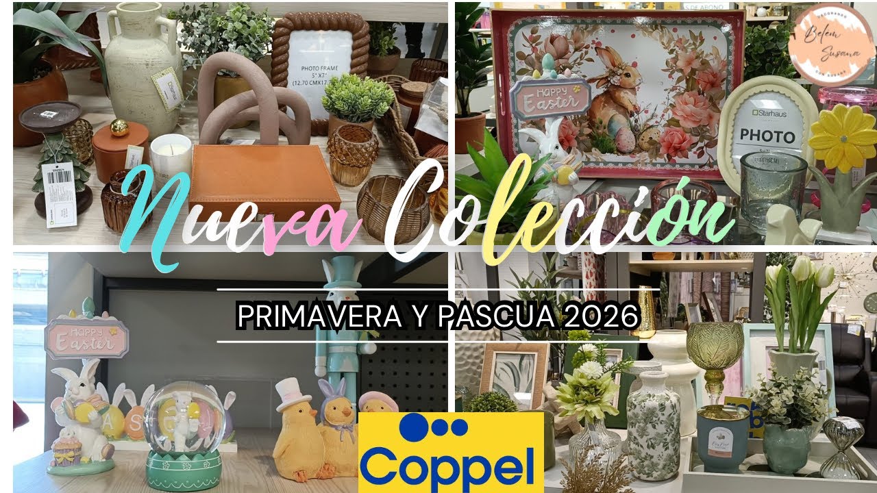 COPPEL 🌸NUEVA DECORACIÓN /COLECCIÓN PRIMAVERA PASCUAS🐰 🌺 RECORRIDO 2026#viralvideo 