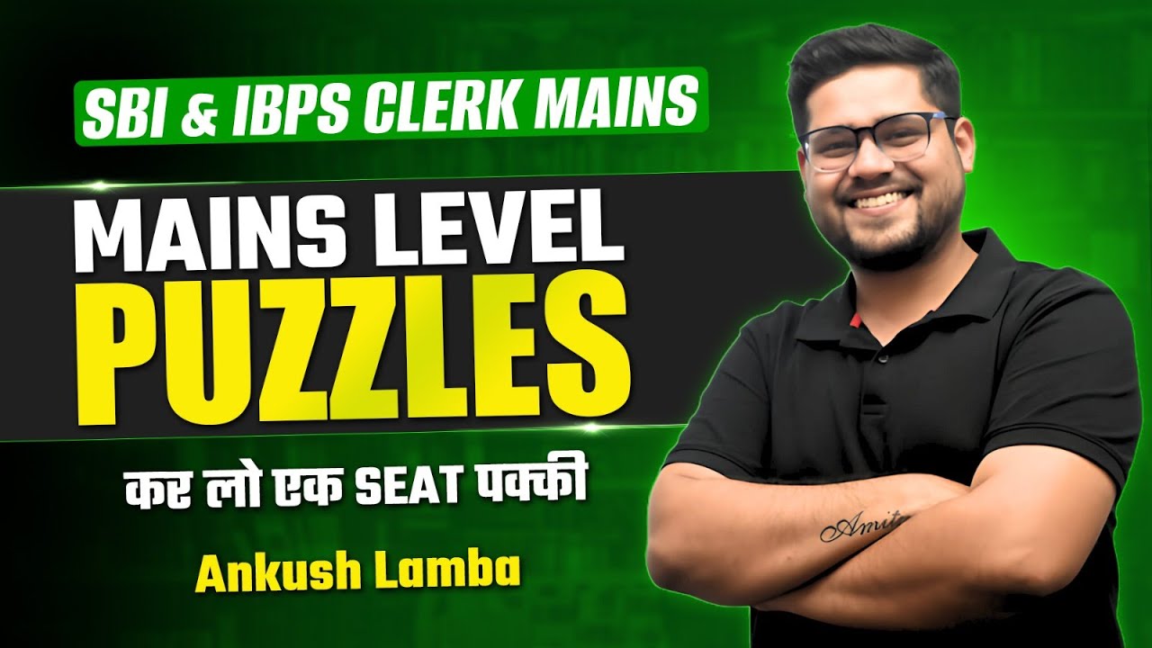 ✅  Latest Types Mains Level Puzzle | SBI & IBPS Clerk Mains 2025 | Reasoning By Ankush Lamba