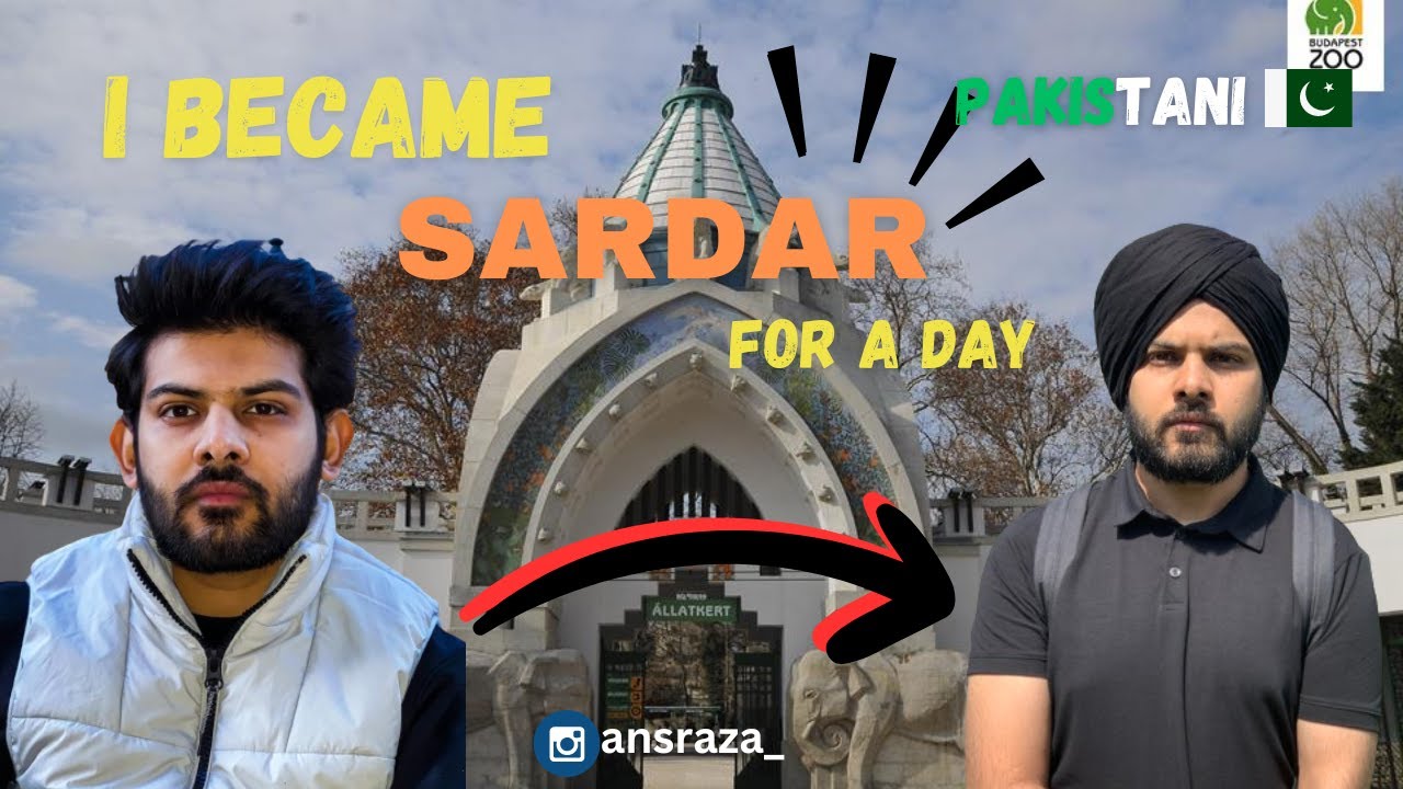I became Sardar for 24 HOURs | Budapest Zoo | #punjabi #pakistaniineurope #pakistani #singh #diljit