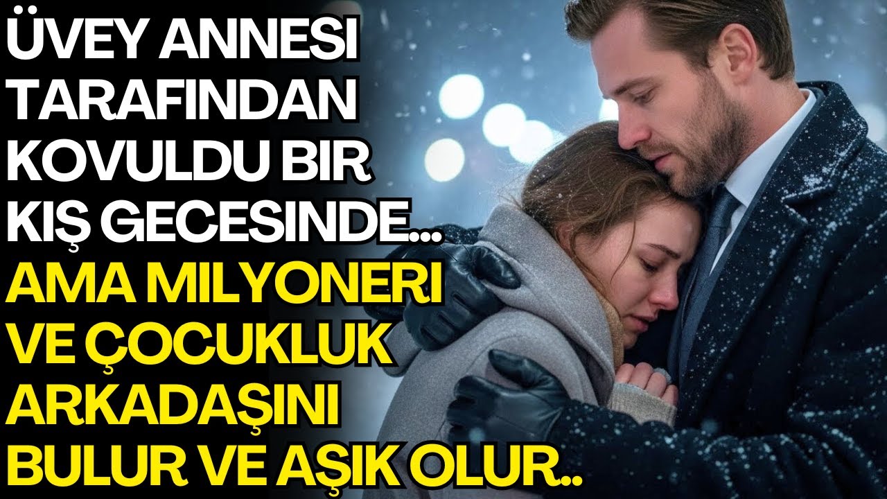 KIŞIN ÜVEY ANNESI TARAFINDAN KOVULDU… BİR MİLYONERIN KOLLARINDA SIĞINAK BULDU