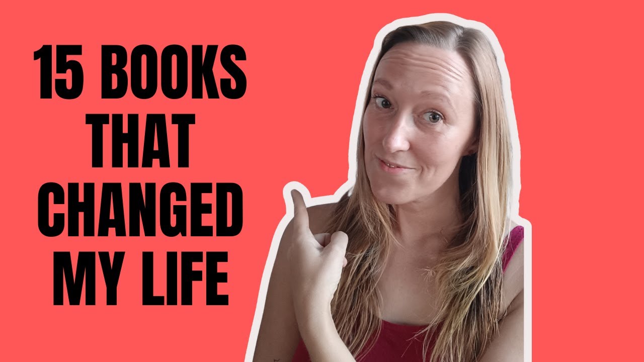 15 Life Changing Books That Will Actually Change Your Life