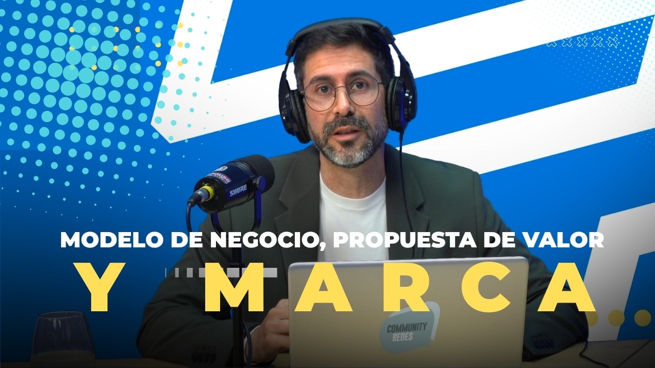 Modelo de Negocio, Propuesta de Valor y Marca