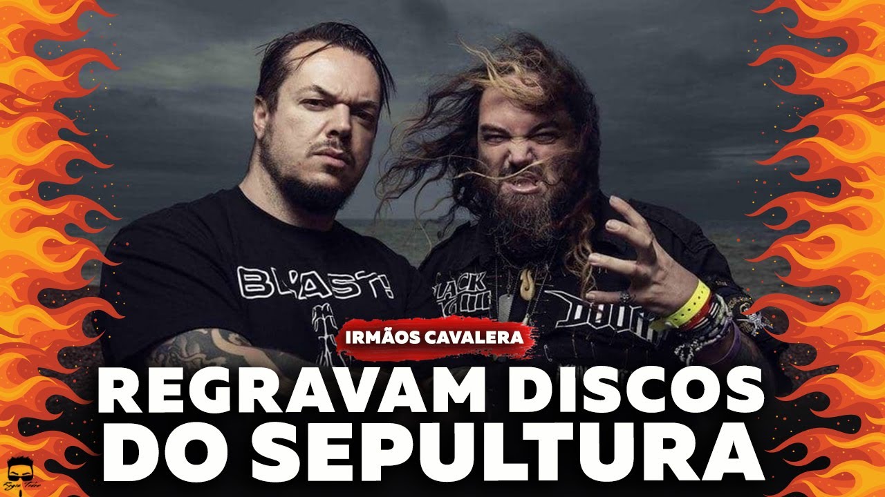 A Regrava&ccedil;&atilde;o de &Aacute;lbuns do Sepultura (Iggor e Max Cavalera)